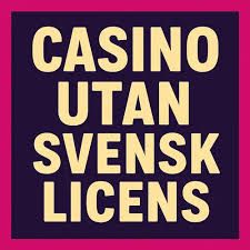 Minsta Insättning Casino Utan Svensk Licens En Guide till Säker Spelupplevelse